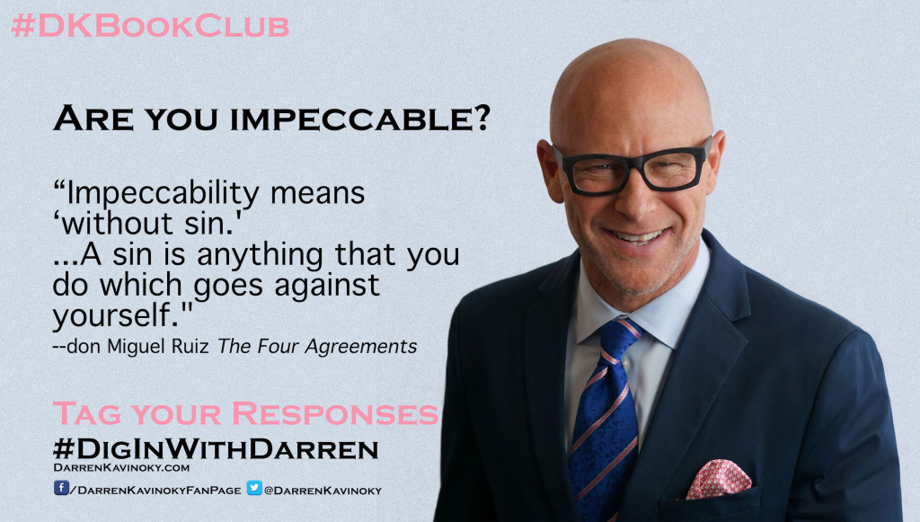 Darren Kavinoky Book Club Impeccable quote The Four Agreements by don Miguel Ruiz